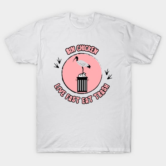 Live Fast Eat Trash | Aussie Bin Chicken T-Shirt by WebStarCreative